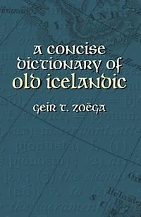 A Concise Dictionary Of Old Icelandic