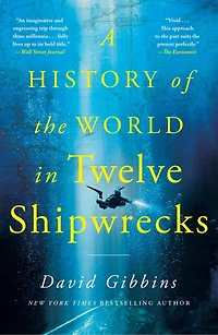 A History of the World in Twelve Shipwrecks