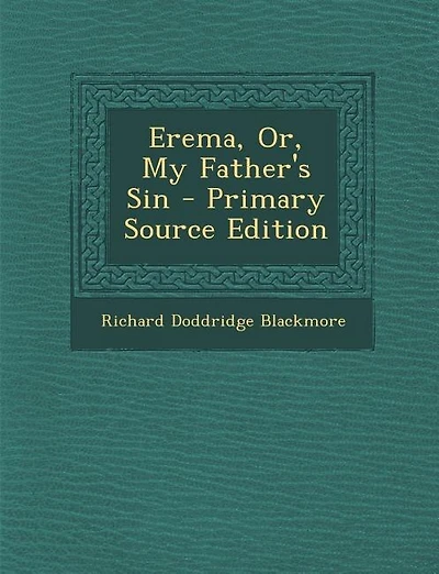 Erema, Or, My Father's Sin - Primary Source Edition