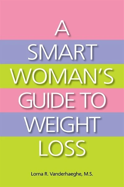 A Smart Woman's Guide To Weight Loss