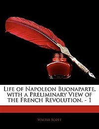 Life of Napoleon Buonaparte, Vol. 1: With a Preliminary View the French Revolution (Classic Reprint)