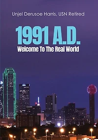 1991 A.D.: Welcome To The Real World