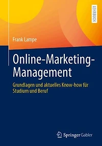 Online-Marketing-Management: Grundlagen und aktuelles Know-how fur Studium Beruf
