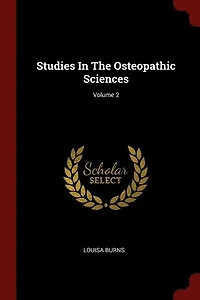 Studies The Osteopathic Sciences; Volume 2