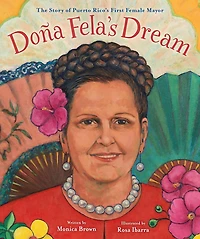 El sueño de doña Fela: la historia primera alcaldesa Puerto Rico