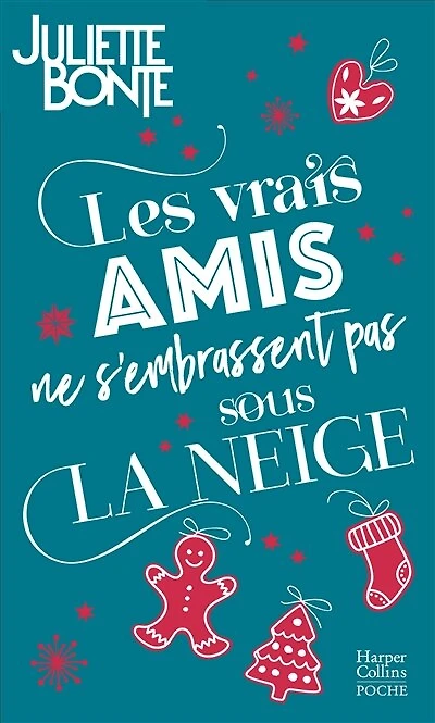 Les vrais amis ne s'embrassent pas sous la neige