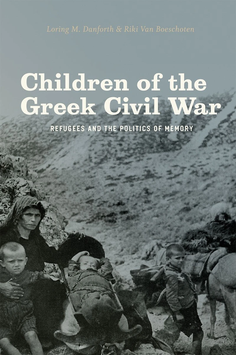 Children of the Greek Civil War: Refugees and Politics Memory
