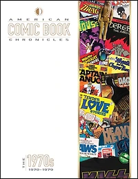 American Comic Book Chronicles: The 1970s