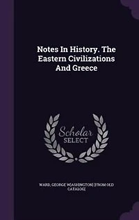 Notes History. The Eastern Civilizations and Greece