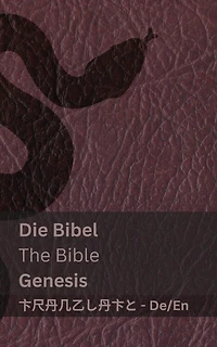 Das Erste Buch Mose; Genesis / The First Book of Moses; Genesis: Tranzlaty Deutsch English