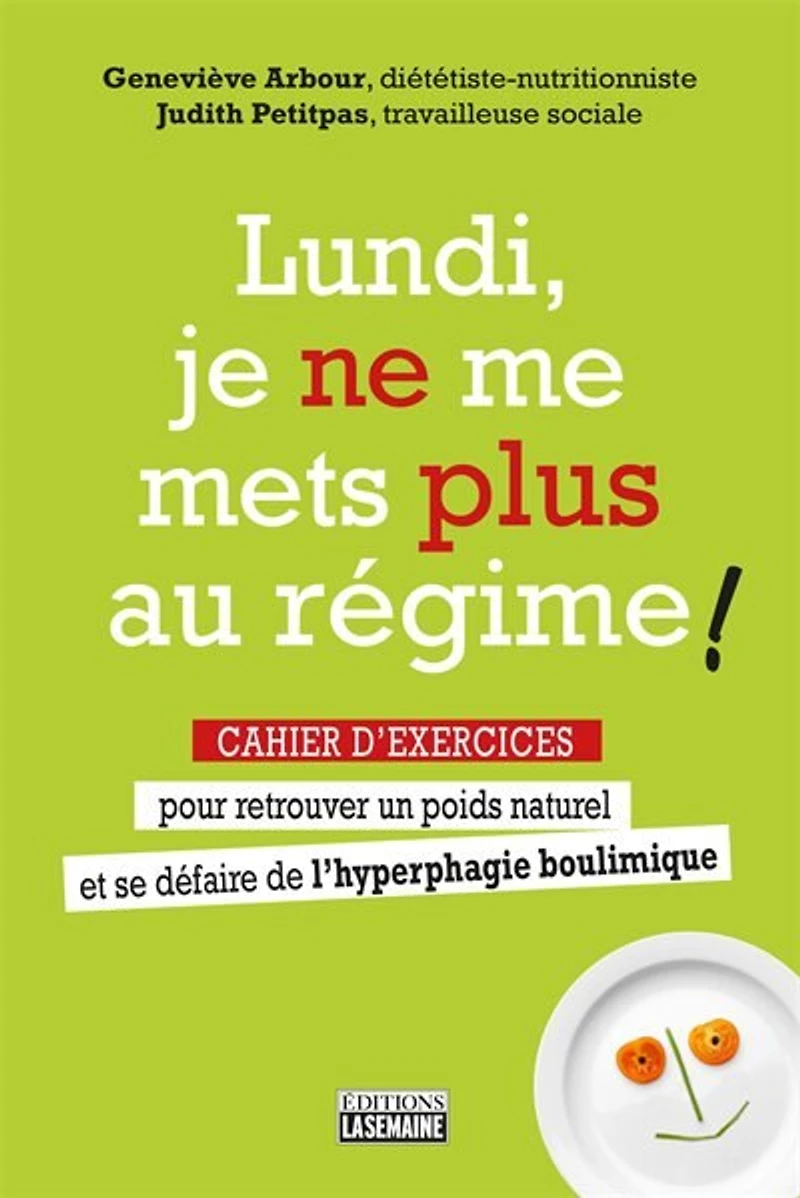 Lundi, je ne me mets plus au régime