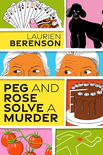 Peg and Rose Solve A Murder: Charming Humorous Cozy Mystery
