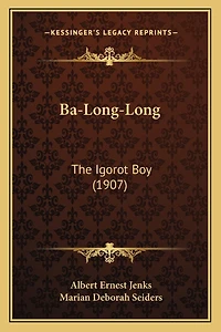 Ba-Long-Long: The Igorot Boy (1907)