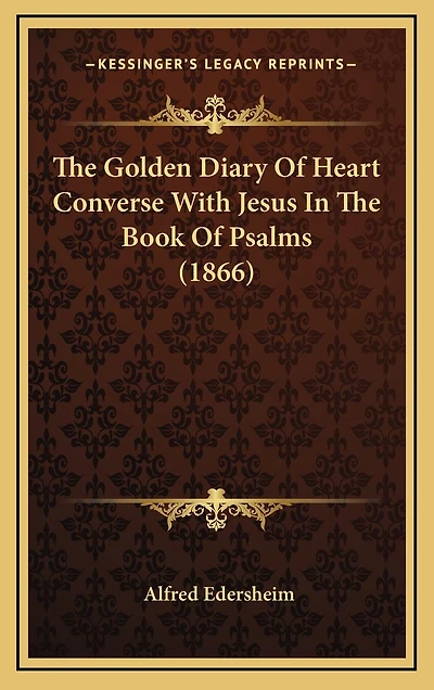 The Golden Diary Of Heart Converse With Jesus In The Book Of Psalms (1866)