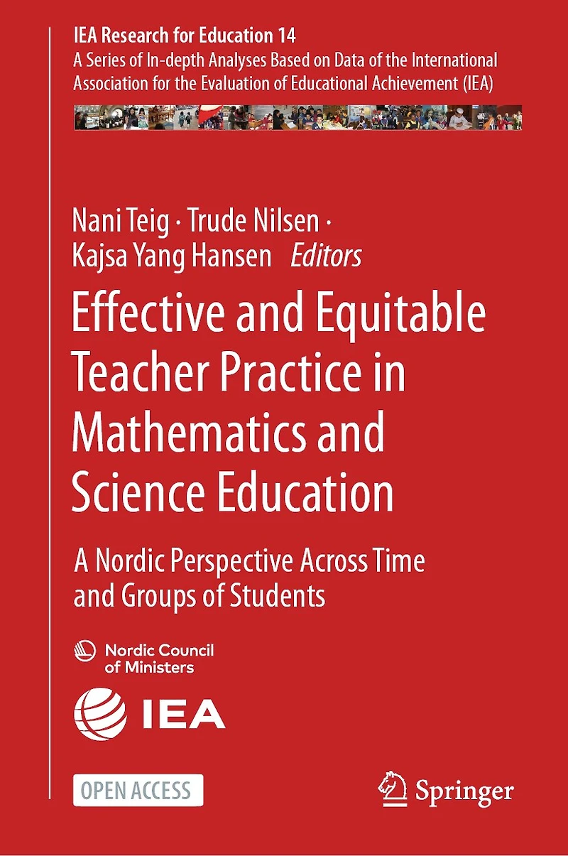 Effective and Equitable Teacher Practice in Mathematics and Science Education: A Nordic perspective across time and groups of students