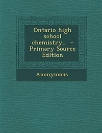 Ontario High School Chemistry: Pupils' Text-book