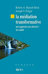 La médiation transformative: une approche non directive du conflit