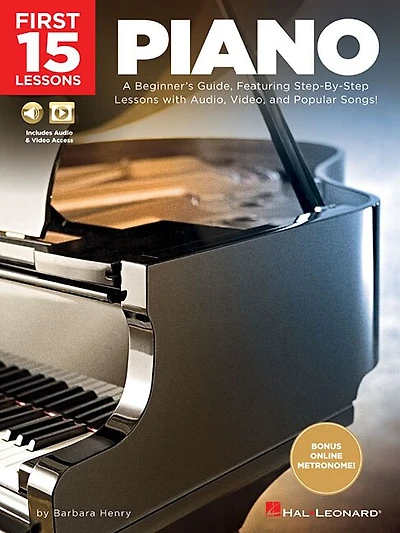 First 15 Lessons - Piano: A Beginner's Guide, Featuring Step-by-step Lessons With Audio, Video, And Popular Songs!