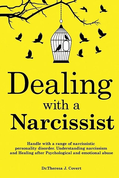 Dealing With A Narcissist: Disarming And Becoming The Narcissist's Nightmare. Understanding Narcissism & Narcissistic Personal