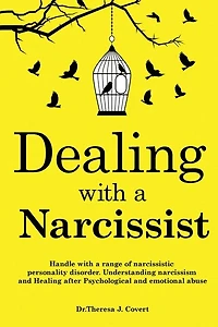 Dealing With A Narcissist: Disarming And Becoming The Narcissist's Nightmare. Understanding Narcissism & Narcissistic Personal