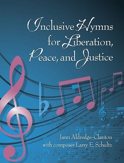 Inclusive Hymns For Liberation, Peace and Justice