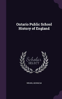 Ontario Public School History of England (Classic Reprint)