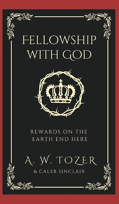 Fellowship with God: Rewards on the Earth End Here