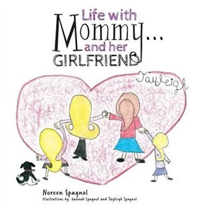 Life with Mommy... and her Girlfriend