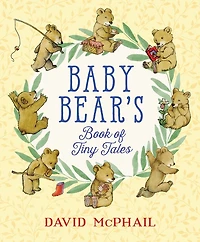 Baby Bear's Book Of Tiny Tales