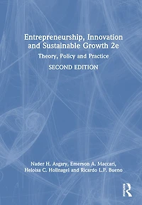 Entrepreneurship, Innovation, and Sustainable Growth: Theory, Policy, Practice