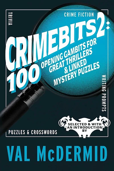 CrimeBits 2: 100 Opening Gambits for Great Thrillers & Linked Mystery Puzzles