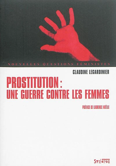 Prostitution: une guerre contre les femmes