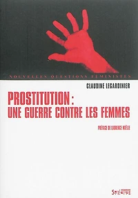 Prostitution: une guerre contre les femmes