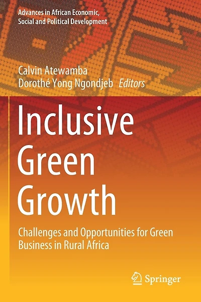 Inclusive Green Growth: Challenges And Opportunities For Green Business In Rural Africa