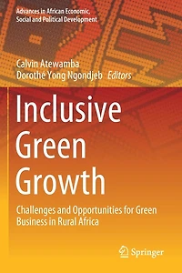 Inclusive Green Growth: Challenges And Opportunities For Green Business In Rural Africa