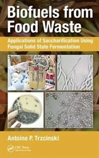 Biofuels from Food Waste: Applications of Saccharification using Fungal Solid State Fermentation