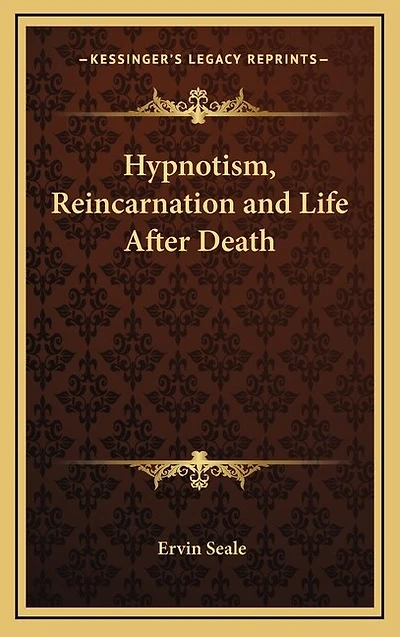 Hypnotism, Reincarnation and Life After Death