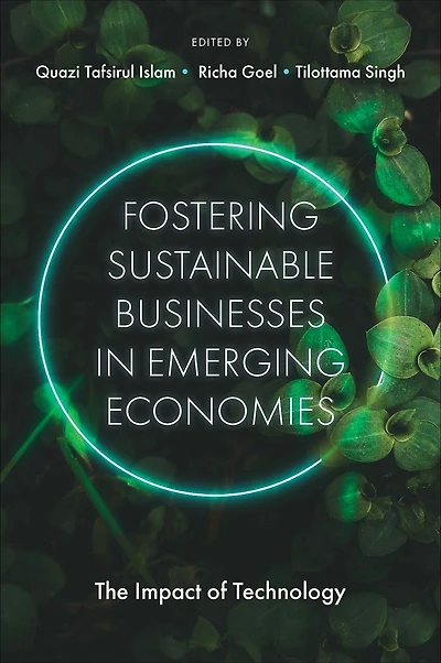 Fostering Sustainable Businesses Emerging Economies: The Impact of Technology