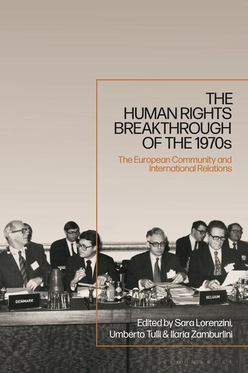 The Human Rights Breakthrough of 1970s: European Community and International Relations