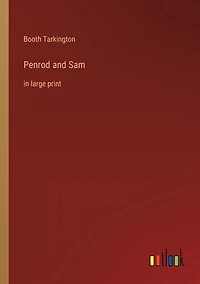 Penrod and Sam: in large print