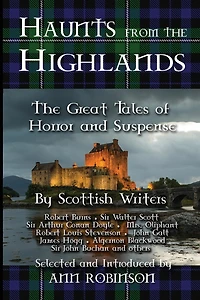 Haunts from The Highlands: Great Tales of Horror and Suspense by Scottish Writers