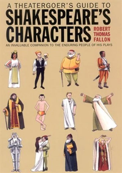 A Theatergoer's Guide to Shakespeare's Characters