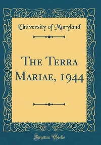 The Terra Mariae, 1944 (Classic Reprint)