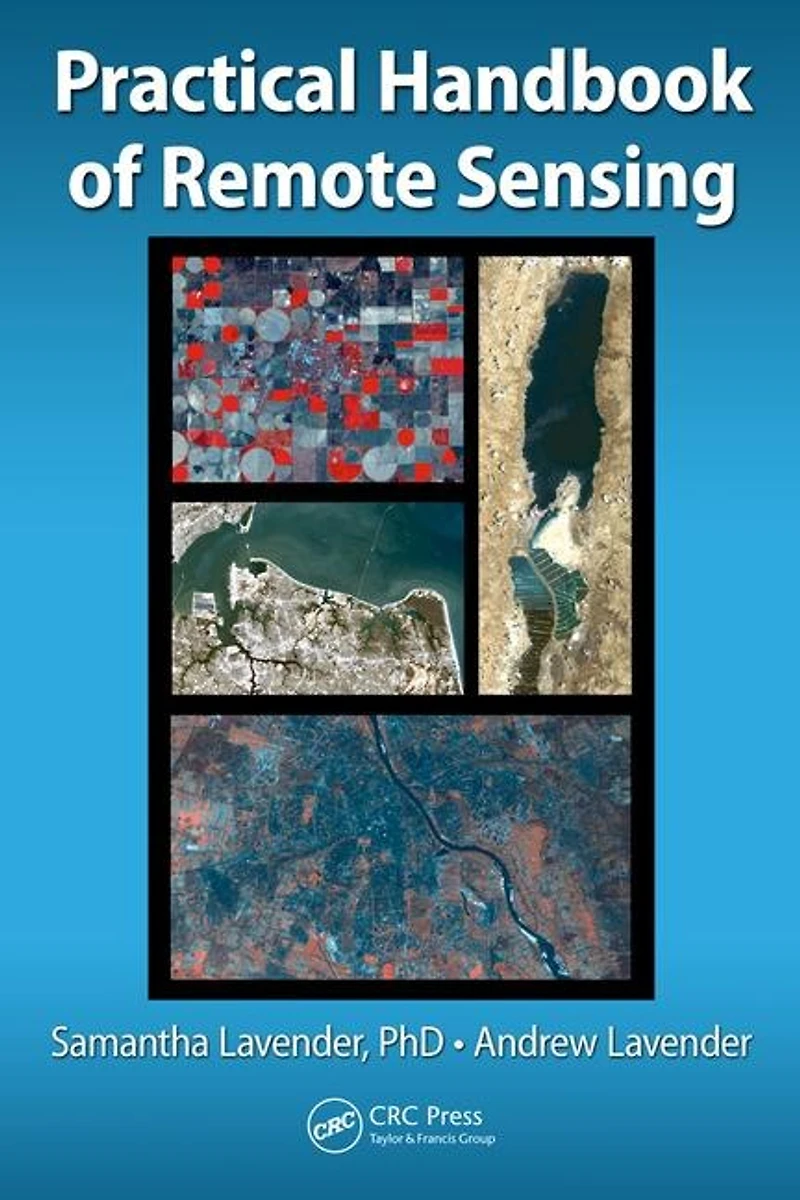 Practical Handbook Of Remote Sensing