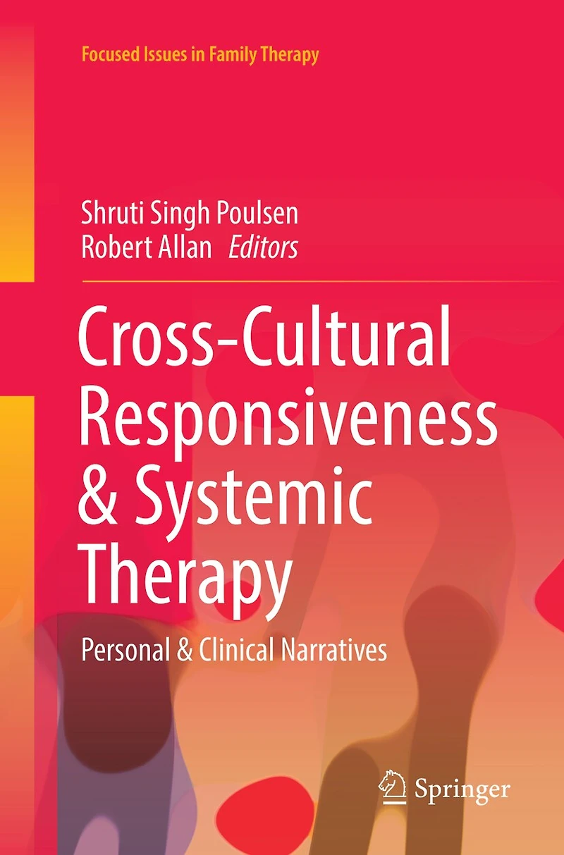 Cross-Cultural Responsiveness and Systemic Therapy: Personal Clinical Narratives