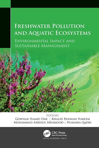 Freshwater Pollution and Aquatic Ecosystems: Environmental Impact Sustainable Management