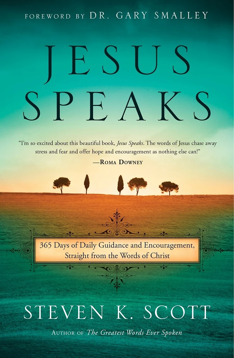 Jesus Speaks: 365 Days Of Guidance And Encouragement, Straight From The Words Christ