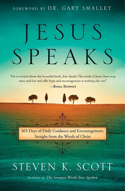 Jesus Speaks: 365 Days Of Guidance And Encouragement, Straight From The Words Christ