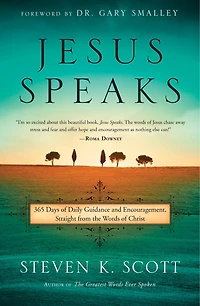Jesus Speaks: 365 Days Of Guidance And Encouragement, Straight From The Words Christ