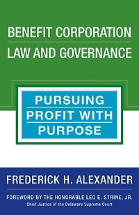 Benefit Corporation Law and Governance: Pursuing Profit with Purpose